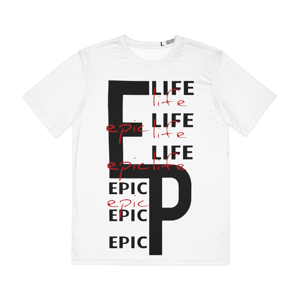 Epic Life Men's Tee -  White - Vibrant Poly Shirt, Casual Wear, Gift for Him, Summer Fashion, Everyday Comfort